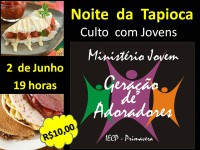 Noite da Tapioca em Culto de Jovens - 2 de junho